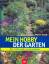 Stangl, Martin -: Mein Hobby - der Garte