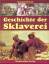 Everett, Susanne -: Geschichte der Sklav