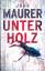 Maurer, Jörg -: Unterholz (BILD am Sonnt