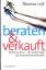 Leif, Thomas -: beraten und verkauft : M