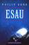 Kerr, Philip -: Esau : Thriller