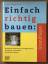 Albert Ringlstetter: Einfach richtig bau