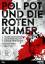 Adrian Maben: POL POT UND DIE ROTEN KHME