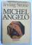 Irving Stone: Michelangelo Biographische