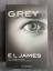 James, E L: Grey - Fifty Shades of Grey 