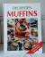 ohne Angabe: Die besten Muffins : [Muffi