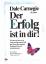 Dale Carnegie: Der Erfolg ist in dir! - 