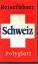 Becker, Hans J.: Schweiz Polyglott-Reise