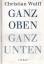 Christian Wulff: Ganz oben Ganz unten