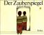 Anthony Browne: Der Zauberspiegel