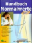 Eberhard J. Wormer: Handbuch Normalwerte Eberhard J. Wormer: Handbuch Normalwerte