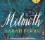 Sarah Perry: Melmoth - Ungekürzt.