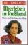 Lois Fisher-Ruge: Überleben in Russland