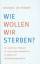 Michael Ridder: Wie wollen wir sterben? Michael Ridder: Wie wollen wir sterben?