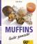 Jutta Renz: Muffins leicht gemacht