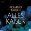 Roland Kaiser: Alles Kaiser (Das Beste a