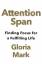 Gloria Mark: Attention Span