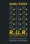 Karel Capek: R.U.R. and the Vision of Ar