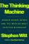 Stephen Witt: The Thinking Machine Stephen Witt: The Thinking Machine