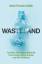 Oliver Franklin-Wallis: Wasteland