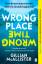 Gillian McAllister: Wrong Place Wrong Ti