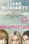 Liane Moriarty: Big Little Lies. TV Tie-