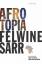 Felwine Sarr: Afrotopia