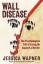 Jessica Wapner: Wall Disease