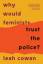 Leah Cowan: Why Would Feminists Trust th