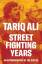 Tariq Ali: Street-Fighting Years