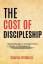 Charles W Morris: The Cost of Disciplesh Charles W Morris: The Cost of Disciplesh