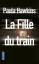 Paula Hawkins: La fille du train