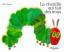 Eric Carle: La chenille qui fait des tro