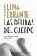 Elena Ferrante: Las deudas del cuerpo (D