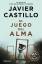 Javier Castillo: El juego del alma