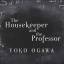 Yoko Ogawa: The Housekeeper and the Prof