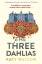 Katy Watson: The Three Dahlias (The Dahl