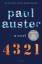 Paul Auster: 4 3 2 1: A Novel