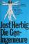 Jost Herbig: Die Gen-Ingenieure. : durch