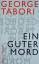 George Tabori: Ein guter Mord. Hrsg. und