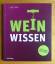 Ina Finn: Weinwissen : in 2 Tagen zum Ke