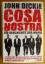 Cosa Nostra - Dickie, John: Cosa Nostra.