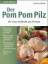 Der Pom Pom Pilz