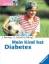 Mein Kind hat Diabetes. Gabriele Scholl-