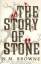 BUCH - M. Browne, N.: Story of Stone