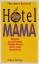 Elke Herms-Bohnhoff: Hotel Mama : warum 