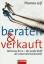 Thomas Leif: Beraten & verkauft : McKins