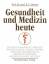 Benner, K U: Gesundheit und Medizin heut