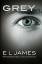 E L James: Grey: Fifty Shades of Grey as