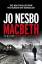 Jo Nesbo: Macbeth (Hogarth Shakespeare)